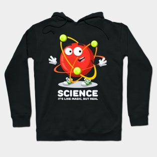 happy atom mascot SCIENCE It's Like Magic, But Real Hoodie